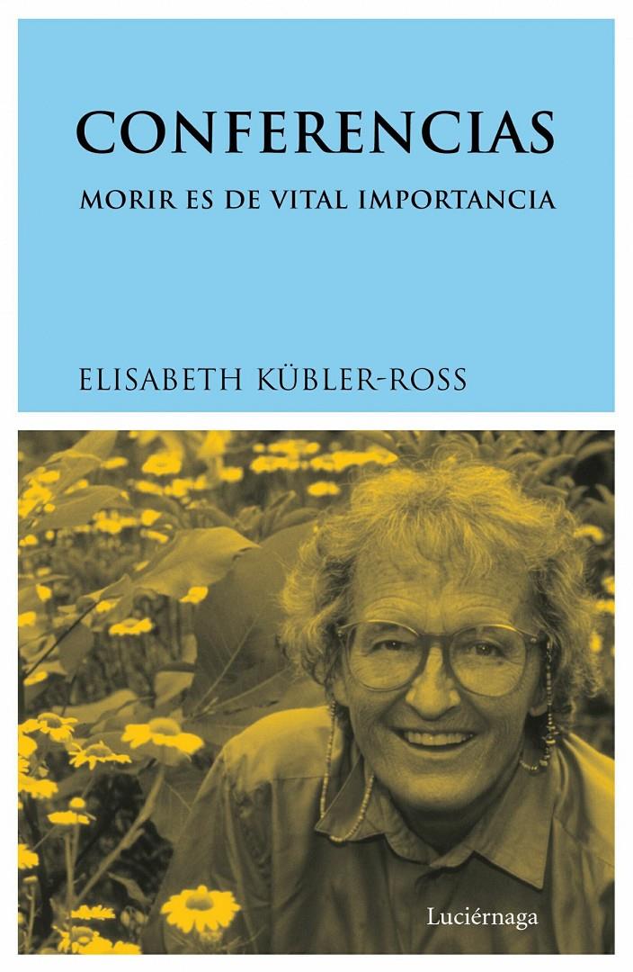 CONFERENCIAS | 9788487232848 | KUBLER-ROSS, ELISABETH | Galatea Llibres | Llibreria online de Reus, Tarragona | Comprar llibres en català i castellà online