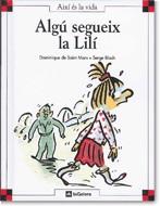 ALGU SEGUEIX LA LILI | 9788424644116 | SAINT MARS, DOMINIQUE DE | Galatea Llibres | Llibreria online de Reus, Tarragona | Comprar llibres en català i castellà online