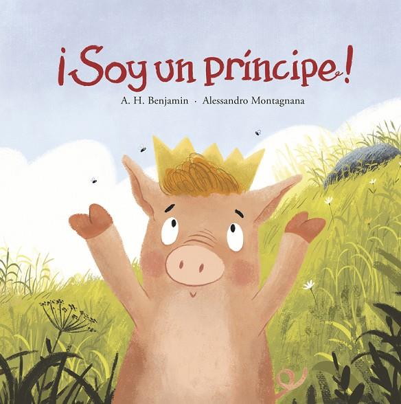 SOY UN PRÍNCIPE | 9788419253453 | BENJAMIN, A.H. | Galatea Llibres | Librería online de Reus, Tarragona | Comprar libros en catalán y castellano online