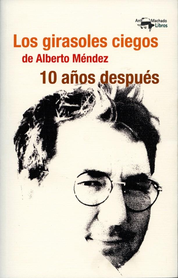 LOS GIRASOLES CIEGOS DE ALBERTO MÉNDEZ 10 AÑOS DESPUÉS | 9788477747901 | VV.AA. | Galatea Llibres | Llibreria online de Reus, Tarragona | Comprar llibres en català i castellà online