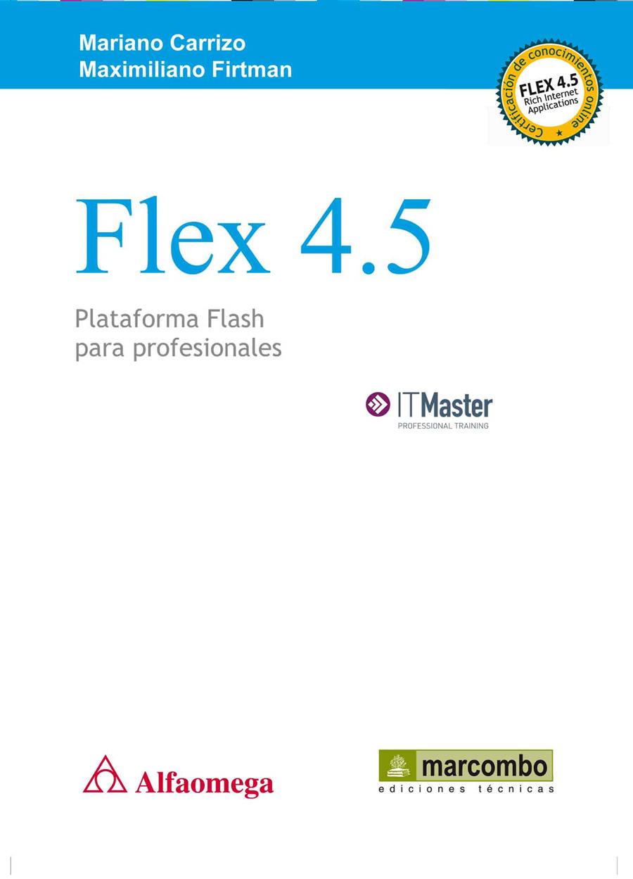 FLEX 4.5: PLATAFORMA PARA PROFESIONALES | 9788426717467 | KIWO CARRIZO, MARIANO/FIRTMAN FIRTMAN, MAXIMILIANO | Galatea Llibres | Llibreria online de Reus, Tarragona | Comprar llibres en català i castellà online