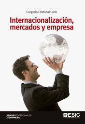 INTERNACIONALIZACIÓN, MERCADOS Y EMPRESA | 9788473569958 | CRISTÓBAL CARLE, GREGORIO | Galatea Llibres | Llibreria online de Reus, Tarragona | Comprar llibres en català i castellà online