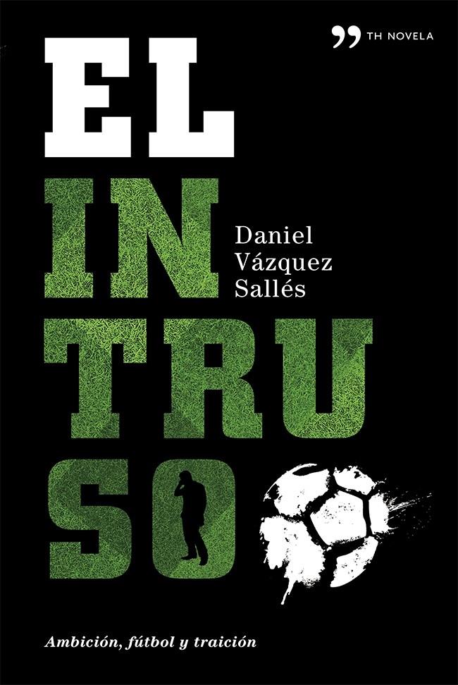 EL INTRUSO | 9788499982809 | VÁZQUEZ, DANIEL | Galatea Llibres | Llibreria online de Reus, Tarragona | Comprar llibres en català i castellà online