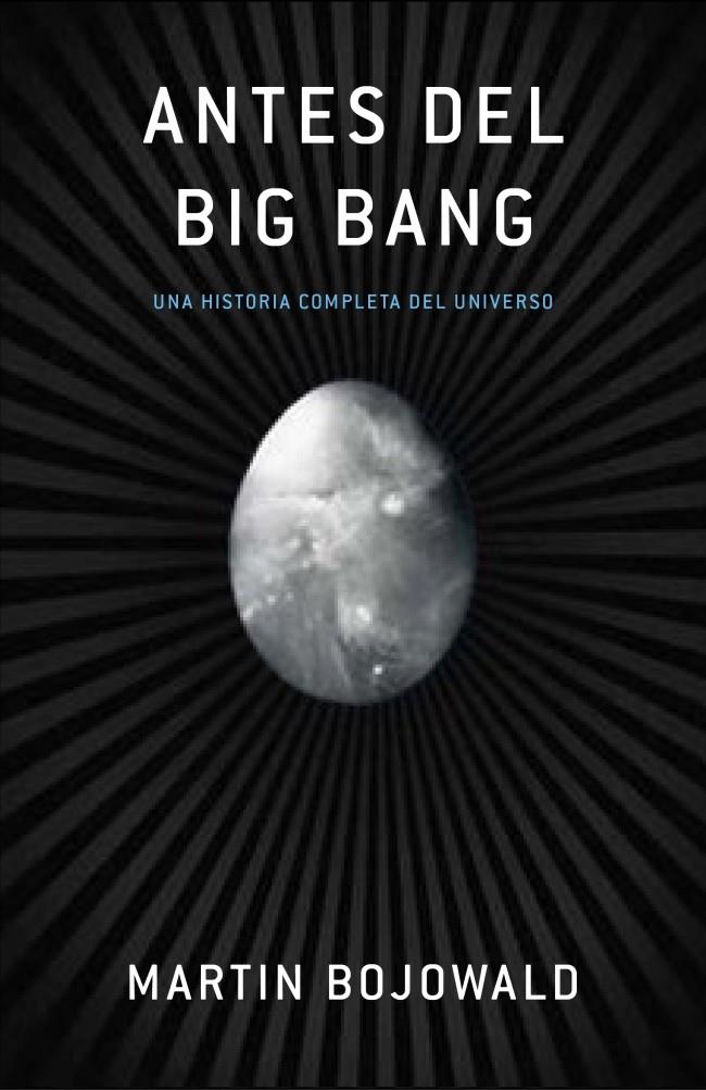 ANTES DEL BIG BANG | 9788483068489 | BOJOWALD, MARTIN | Galatea Llibres | Llibreria online de Reus, Tarragona | Comprar llibres en català i castellà online