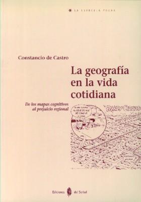 GEOGRAFIA DE LA VIDA COTIDIANA | 9788476281994 | CASTRO, CONSTANCIO | Galatea Llibres | Librería online de Reus, Tarragona | Comprar libros en catalán y castellano online