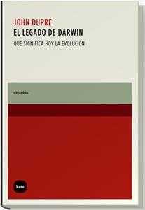 LEGADO DE DARWIN : QUE SIGNIFICA HOY LA EVOLUCION | 9788460983910 | DUPRE, JOHN | Galatea Llibres | Librería online de Reus, Tarragona | Comprar libros en catalán y castellano online