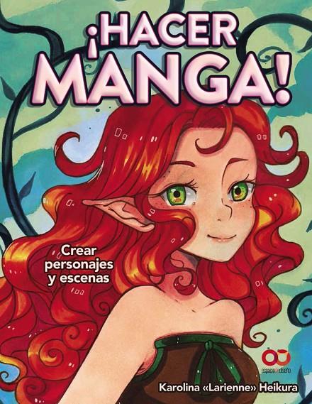 HACER MANGA! CREAR PERSONAJES Y ESCENAS | 9788441540859 | LARIENNE | Galatea Llibres | Librería online de Reus, Tarragona | Comprar libros en catalán y castellano online