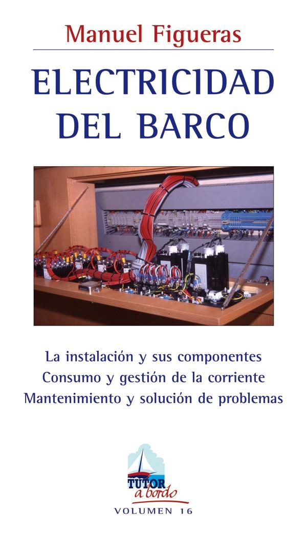 ELECTRICIDAD DEL BARCO. INSTALACION Y COMPONENTES/16 | 9788479027209 | FIGUERAS, MANUEL | Galatea Llibres | Llibreria online de Reus, Tarragona | Comprar llibres en català i castellà online