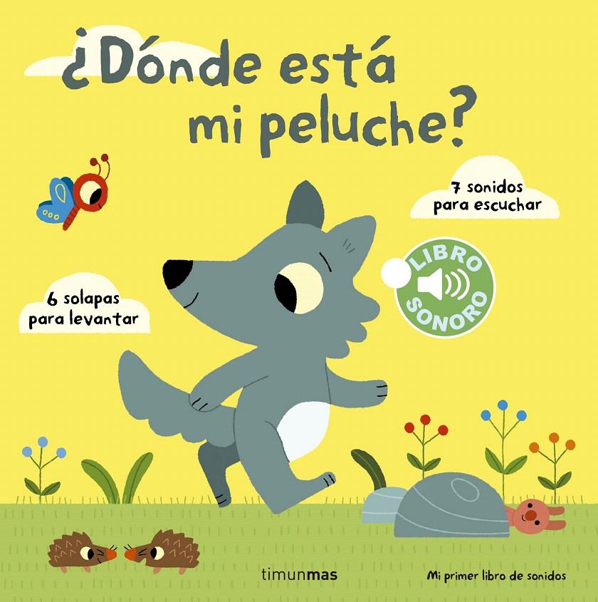 DONDE ESTA MI PELUCHE? (LIBRO SONORO) | 9788408142003 | BILLET, MARION | Galatea Llibres | Llibreria online de Reus, Tarragona | Comprar llibres en català i castellà online