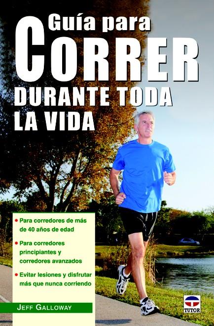 GUÍA PARA CORRER DURANTE TODA LA VIDA | 9788479029562 | GALLOWAY, JEFF | Galatea Llibres | Llibreria online de Reus, Tarragona | Comprar llibres en català i castellà online