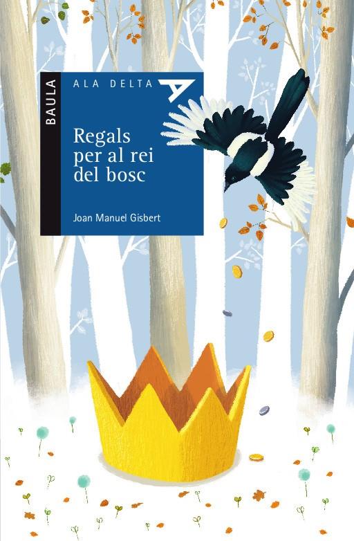 REGALS PER AL REI DEL BOSC | 9788447935413 | GISBERT PONSOLE, JOAN MANUEL | Galatea Llibres | Llibreria online de Reus, Tarragona | Comprar llibres en català i castellà online