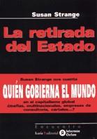 RETIRADA DEL ESTADO, LA (QUIEN GOBIERNA EL MUNDO EN EL CAPIT | 9788474265422 | STRANGE, SUSAN | Galatea Llibres | Llibreria online de Reus, Tarragona | Comprar llibres en català i castellà online