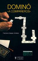 DOMINO "A COMPAÑEROS"       (DIP) | 9788425510502 | GASPAR JIMENEZ, FRANCISCO | Galatea Llibres | Llibreria online de Reus, Tarragona | Comprar llibres en català i castellà online