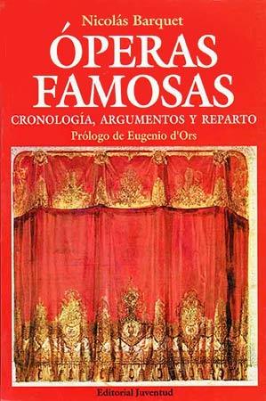 OPERAS FAMOSAS.CRONOLOGIA,ARGUMENTOS Y REPARTO | 9788426108890 | BARQUET, NICOLAS | Galatea Llibres | Librería online de Reus, Tarragona | Comprar libros en catalán y castellano online