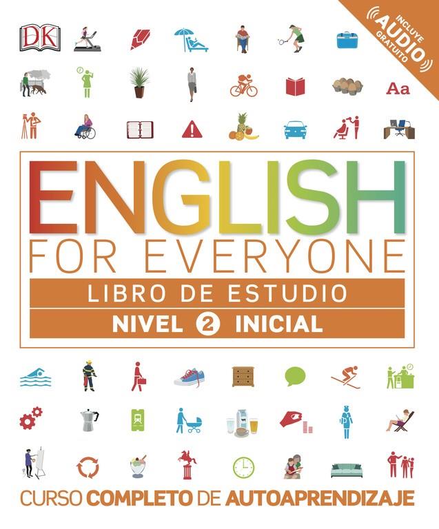 ENGLISH FOR EVERYONE (ED. EN ESPAÑOL). NIVEL INICIAL 2 - LIBRO DE ESTUDIO | 9780241281673 | VARIOS AUTORES | Galatea Llibres | Llibreria online de Reus, Tarragona | Comprar llibres en català i castellà online