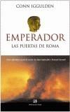 EMPERADOR. LAS PUERTAS DE ROMA | 9788476695951 | IGGULDEN, CONN | Galatea Llibres | Llibreria online de Reus, Tarragona | Comprar llibres en català i castellà online