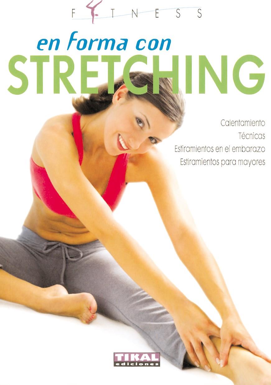 EN FORMA CON STRETCHING | 9788430559985 | MACCADANZA, ROBERTO | Galatea Llibres | Llibreria online de Reus, Tarragona | Comprar llibres en català i castellà online