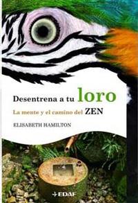 DESENTRENA A TU LORO | 9788441425064 | HAMILTON, ELIZABETH | Galatea Llibres | Llibreria online de Reus, Tarragona | Comprar llibres en català i castellà online