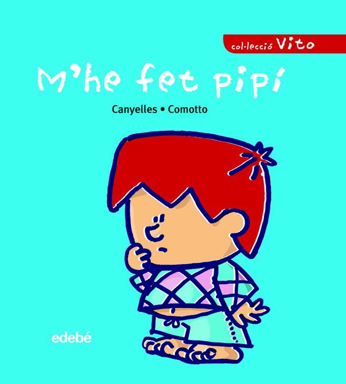 M'HE FET PIPI (LETRA MANUSCRITA Y LETRA PALO) | 9788423678709 | CANYELLES ROCA, ANNA | Galatea Llibres | Librería online de Reus, Tarragona | Comprar libros en catalán y castellano online