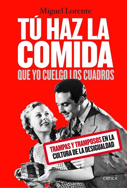 TÚ HAZ LA COMIDA QUE YO CUELGO LOS CUADROS | 9788491990024 | LORENTE ACOSTA, MIGUEL | Galatea Llibres | Llibreria online de Reus, Tarragona | Comprar llibres en català i castellà online