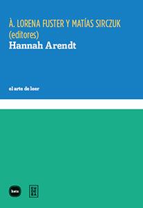 HANNAH ARENDT | 9788415917335 | FUSTER, LORENA À; SIRCZUK, MATÍAS (ED.) | Galatea Llibres | Llibreria online de Reus, Tarragona | Comprar llibres en català i castellà online