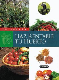 HAZ RENTABLE TU HUERTO | 9788430595174 | SUSAETA, EQUIPO | Galatea Llibres | Llibreria online de Reus, Tarragona | Comprar llibres en català i castellà online