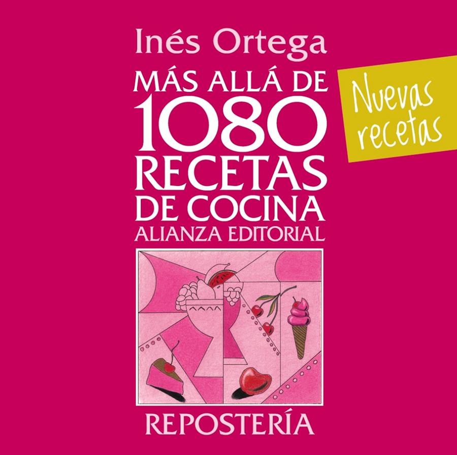 MÁS ALLÁ DE 1080 RECETAS DE COCINA. REPOSTERÍA | 9788420699127 | ORTEGA, INÉS | Galatea Llibres | Llibreria online de Reus, Tarragona | Comprar llibres en català i castellà online