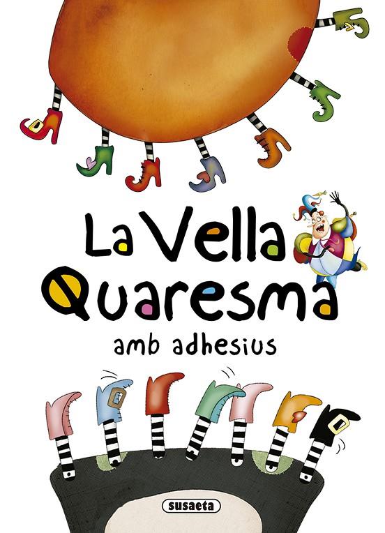 LA VELLA QUARESMA AMB ADHESIUS | 9788467759525 | ABAD, MòNICA | Galatea Llibres | Librería online de Reus, Tarragona | Comprar libros en catalán y castellano online