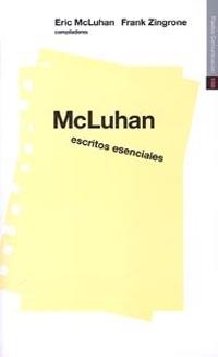 MCLUHAN. ESCRITOS ESENCIALES | 9788449305320 | MCLUHAN, ERIC - ZINGRONE, FRANK (COMP) | Galatea Llibres | Llibreria online de Reus, Tarragona | Comprar llibres en català i castellà online