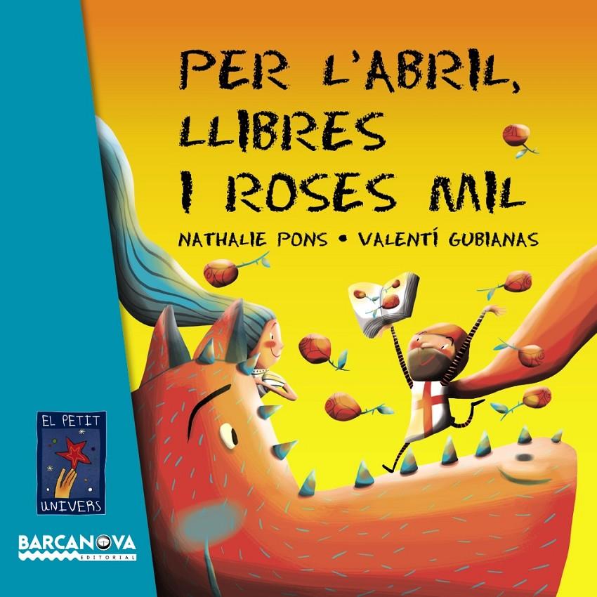 PER L'ABRIL, LLIBRES I ROSES MIL | 9788448935634 | PONS, NATHALIE | Galatea Llibres | Librería online de Reus, Tarragona | Comprar libros en catalán y castellano online