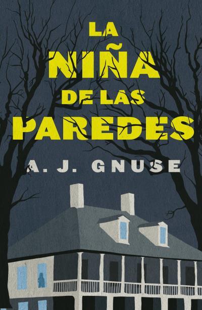 LA NIÑA DE LAS PAREDES | 9788416517831 | GNUSE, A. J. | Galatea Llibres | Llibreria online de Reus, Tarragona | Comprar llibres en català i castellà online