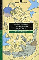 MISTER MAJEIKA I LA PROFESSORA DE MUSICA | 9788424682194 | CARPENTER, HUMPHREY | Galatea Llibres | Librería online de Reus, Tarragona | Comprar libros en catalán y castellano online