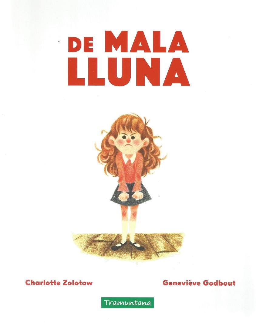 DE MALA LLUNA | 9788417303792 | ZOLOTOW, CHARLOTTE | Galatea Llibres | Llibreria online de Reus, Tarragona | Comprar llibres en català i castellà online