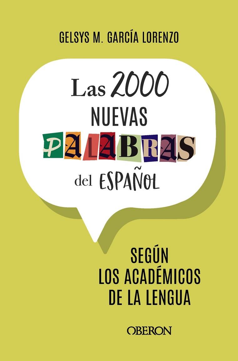 LAS 2000 NUEVAS PALABRAS DEL ESPAÑOL | 9788441551367 | GARCÍA LORENZO, GELSYS MARÍA | Galatea Llibres | Llibreria online de Reus, Tarragona | Comprar llibres en català i castellà online