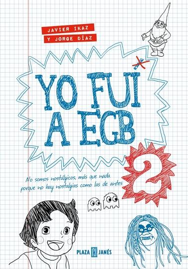 YO FUI A EGB 2 (EDICIÓN 10º ANIVERSARIO) | 9788401036316 | IKAZ, JAVIER/DÍAZ, JORGE | Galatea Llibres | Llibreria online de Reus, Tarragona | Comprar llibres en català i castellà online