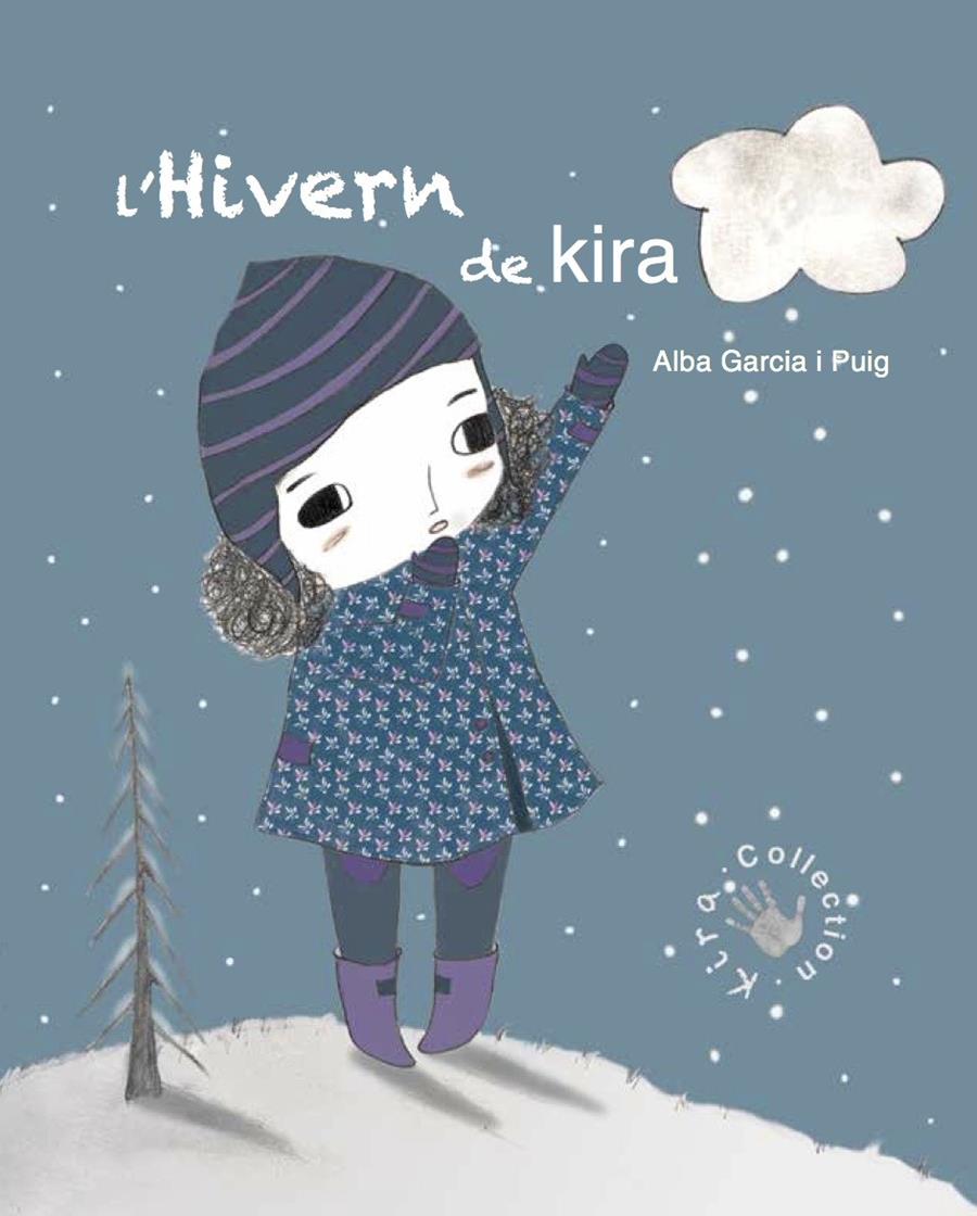 L'HIVERN DE KIRA | 9788494416668 | GARCÍA PUIG, ALBA | Galatea Llibres | Llibreria online de Reus, Tarragona | Comprar llibres en català i castellà online