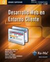 DESARROLLO WEB EN ENTORNO CLIENTE (GRADO SUPERIOR) | 9788499641553 | VARA MESA, JUAN MANUEL/LÓPEZ SANZ, MARCOS/GRANADA, DAVID/IRRAZÁBAL, EMANUEL/JIMÉNEZ HERNÁNDEZ, JESÚS | Galatea Llibres | Llibreria online de Reus, Tarragona | Comprar llibres en català i castellà online