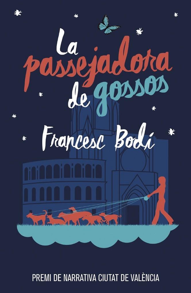 LA PASSEJADORA DE GOSSOS | 9788490265925 | BODÍ BENEITO, FRANCESC | Galatea Llibres | Llibreria online de Reus, Tarragona | Comprar llibres en català i castellà online