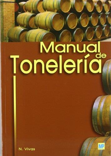 MANUAL DE TONELERIA | 9788484762058 | VIVAS, N. | Galatea Llibres | Llibreria online de Reus, Tarragona | Comprar llibres en català i castellà online