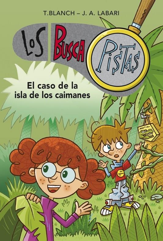 BUSCAPISTAS 5. EL CASO DE LA ISLA DE LOS CAIMANES | 9788490431511 | BLANCH, TERESA /JOSE ANGEL,LABARI IL | Galatea Llibres | Llibreria online de Reus, Tarragona | Comprar llibres en català i castellà online