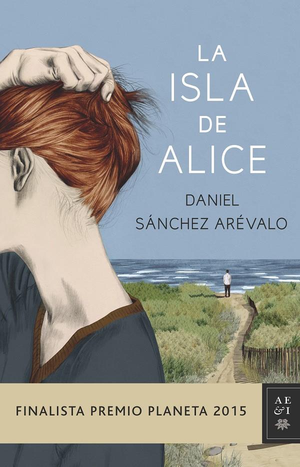 LA ISLA DE ALICE | 9788408147886 | SÁNCHEZ ARÉVALO, DANIEL | Galatea Llibres | Llibreria online de Reus, Tarragona | Comprar llibres en català i castellà online