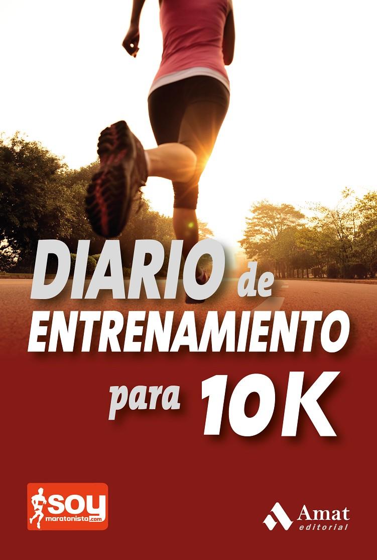 DIARIO DE ENTRENAMIENTO PARA 10K | 9788497357555 | JIMENEZ, CARLOS | Galatea Llibres | Llibreria online de Reus, Tarragona | Comprar llibres en català i castellà online