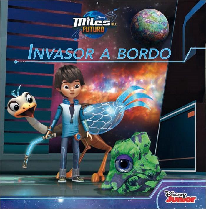 MILES DEL FUTURO. INVASOR A BORDO | 9788499517315 | DISNEY | Galatea Llibres | Llibreria online de Reus, Tarragona | Comprar llibres en català i castellà online