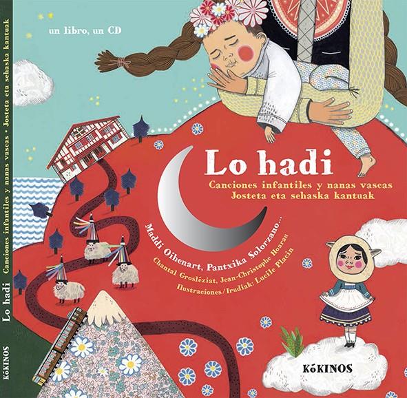 LO HADI. CANCIONES INFANTILES Y NANAS VASCAS. | 9788416126392 | OIHENART, MADDI | Galatea Llibres | Llibreria online de Reus, Tarragona | Comprar llibres en català i castellà online