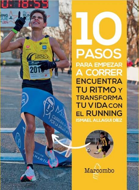 10 PASOS PARA EMPEZAR A CORRER | 9788426738486 | ALLAGUI DÍEZ, ISMAEL | Galatea Llibres | Librería online de Reus, Tarragona | Comprar libros en catalán y castellano online