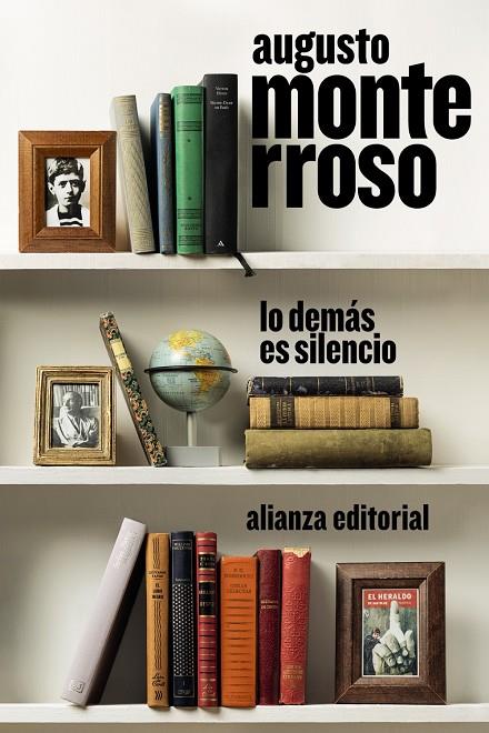 LO DEMÁS ES SILENCIO | 9788413626611 | MONTERROSO, AUGUSTO | Galatea Llibres | Llibreria online de Reus, Tarragona | Comprar llibres en català i castellà online