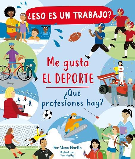 ESO ES UN TRABAJO? ME GUSTA EL DEPORTE: ¿QUÉ PROFESIONES HAY? | 9788468348957 | MARTI, STEVE | Galatea Llibres | Llibreria online de Reus, Tarragona | Comprar llibres en català i castellà online