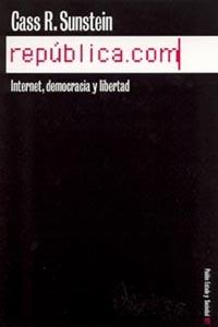 REPUBLICA.COM . INTERNET, DEMOCRACIA Y LIBERTAD | 9788449313844 | SUNSTEIN, CASS R. | Galatea Llibres | Llibreria online de Reus, Tarragona | Comprar llibres en català i castellà online