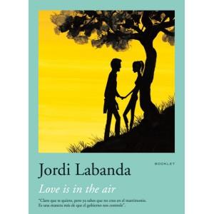 LOVE IS IN THE AIR | 9788492480012 | LABANDA, JORDI | Galatea Llibres | Llibreria online de Reus, Tarragona | Comprar llibres en català i castellà online