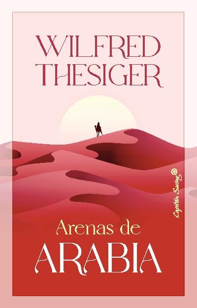 ARENAS DE ARABIA | 9788412619867 | THESIGER, WILFRED | Galatea Llibres | Llibreria online de Reus, Tarragona | Comprar llibres en català i castellà online